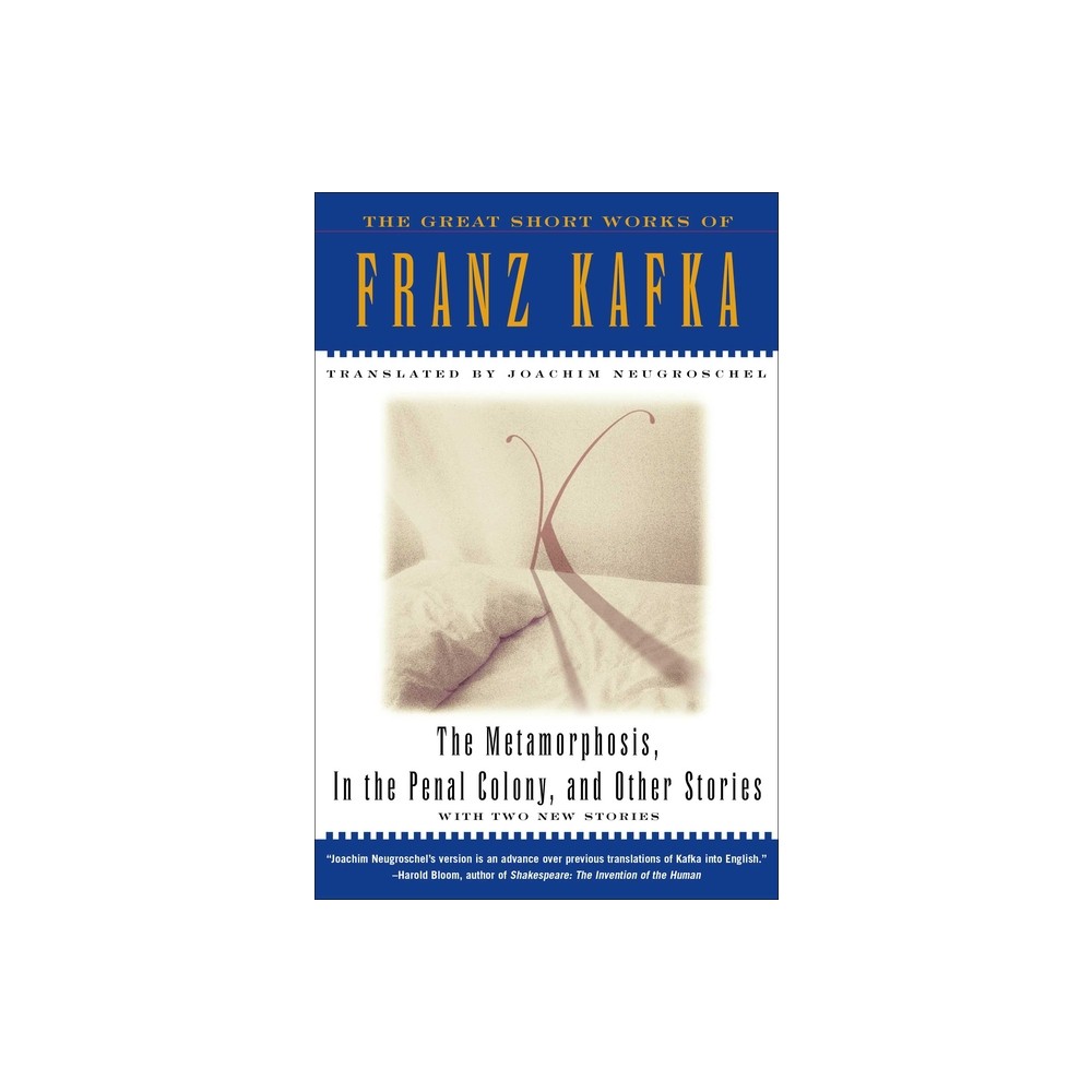 The Metamorphosis, in the Penal Colony, and Other Stories - by Franz Kafka (Paperback)