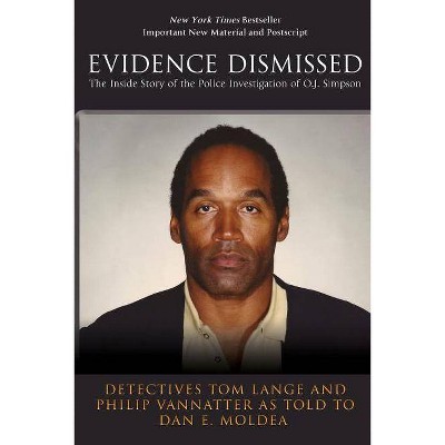 Evidence Dismissed - by  Philip Vannatter & Dan E Moldea & Tom Lange (Paperback)