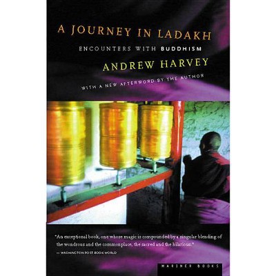 A Journey in Ladakh - by  Andrew Harvey (Paperback)