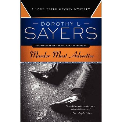 Murder Must Advertise - by  Dorothy L Sayers (Paperback)