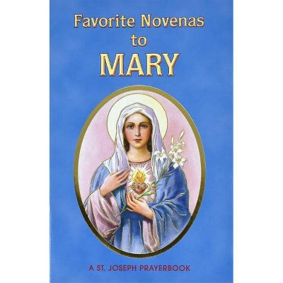 Favorite Novenas to Mary - by  Lawrence G Lovasik (Paperback)