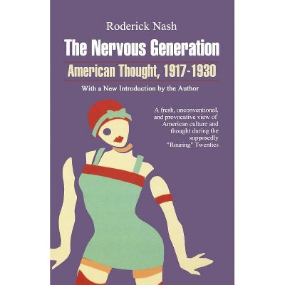 Nervous Generation - by  Roderick Nash (Paperback)