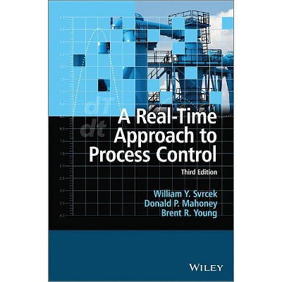 Real-Time Approach Proc Contro - 3rd Edition by  Svrcek (Paperback)