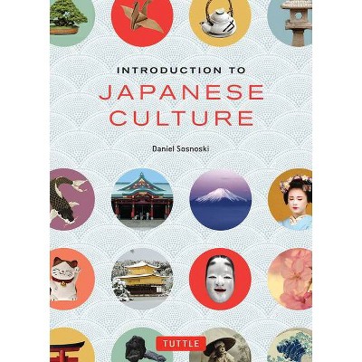 Introduction to Japanese Culture - by  Daniel Sosnoski (Paperback)