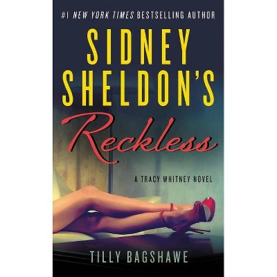 Sidney Sheldon's Reckless - by  Sidney Sheldon & Tilly Bagshawe (Paperback)