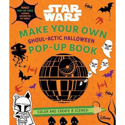 Star Wars: Make Your Own Pop-Up Book: Ghoul-Actic Halloween - by  Insight Editions (Hardcover)