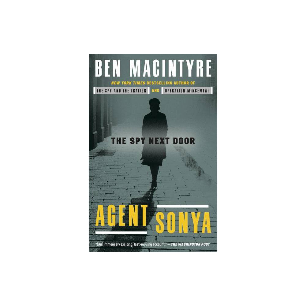 ISBN 9780593136324 product image for Agent Sonya - by Ben Macintyre (Paperback) | upcitemdb.com