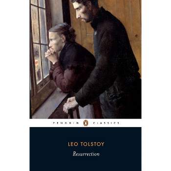 Resurrection - (Penguin Classics) by  Leo Tolstoy (Paperback)