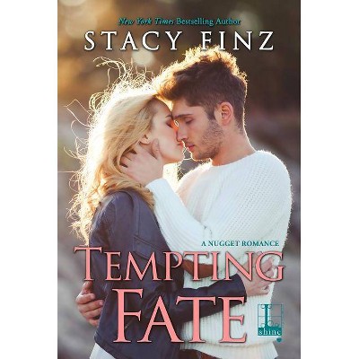 Tempting Fate - (A Nugget Romance) by  Stacy Finz (Paperback)