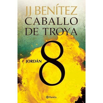 Caballo de Troya 8. Jordán (Ne) - by  Juan José Benítez (Paperback)