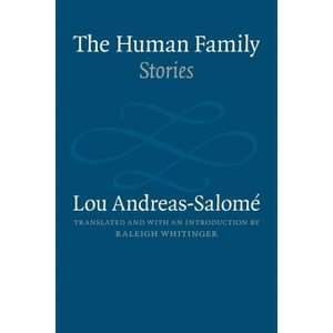 The Human Family - by  Lou Andreas-Salome (Paperback) - 1 of 1
