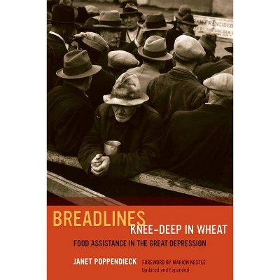 Breadlines Knee-Deep in Wheat, 53 - (California Studies in Food and Culture) by  Janet Poppendieck (Paperback)