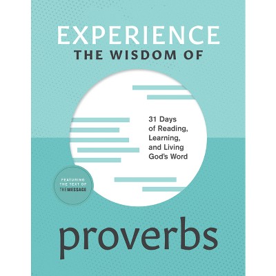Experience the Wisdom of Proverbs - (Experience Scripture) by  Andy Klenke (Paperback)