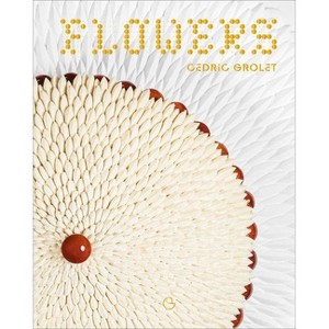 Flowers - by  Cédric Grolet (Hardcover) - 1 of 1