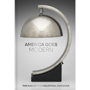America Goes Modern - by  Nonie Gadsden & Kate Joy (Hardcover) - 1 of 1