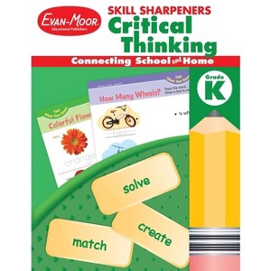 Skill Sharpeners: Critical Thinking, Kindergarten Workbook - by  Evan-Moor Educational Publishers (Paperback) - 1 of 1