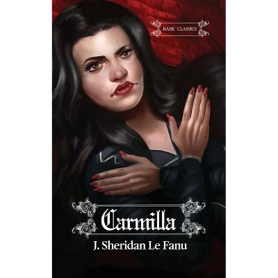 Carmilla - by  Joseph Sheridan Le Fanu (Paperback)