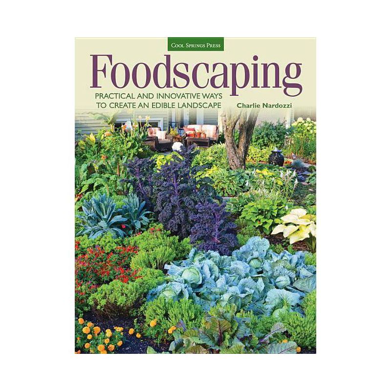Foodscaping - by  Charlie Nardozzi (Paperback), 1 of 2