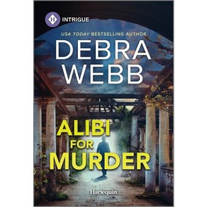 Alibi for Murder - (Colby Agency: The Next Generation) by  Debra Webb (Paperback) - 1 of 1