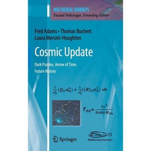 Cosmic Update - (Multiversal Journeys) by  Fred Adams & Thomas Buchert & Laura Mersini-Houghton (Hardcover) - 1 of 1