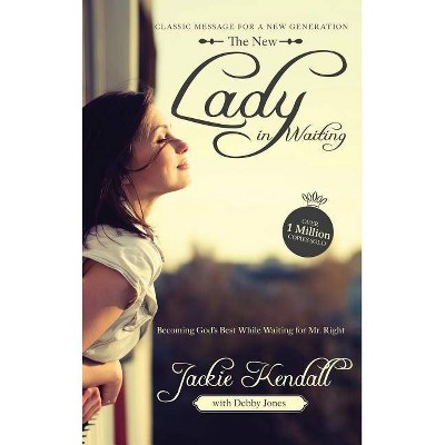 The New Lady in Waiting Book - by  Jackie Kendall & Debbie Jones (Hardcover)