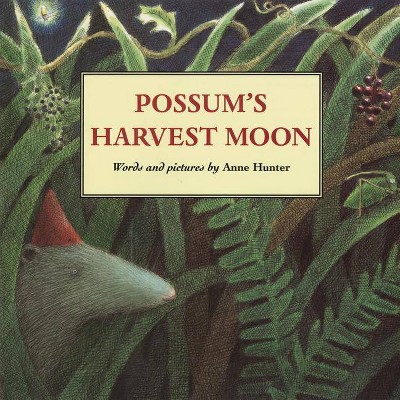 Possum's Harvest Moon - by  Anne Hunter (Paperback)