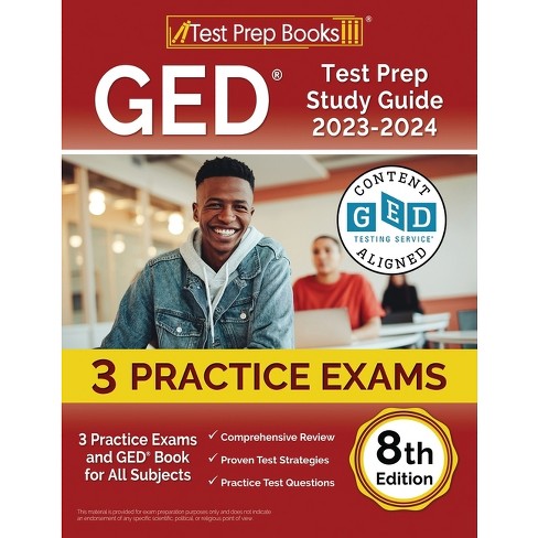 GED Study Guide 2023-2024 All Subjects Exam Prep: 800+ Math, Science, Social Studies, and Reasoning Through Language Arts Practice Test Questions [Book]