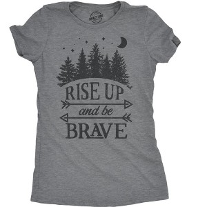 Womens Rise Up And Be Brave T Shirt Cool Adorable Empowerment Tee For Ladies - Crazy Dog Women's T Shirt - 1 of 4