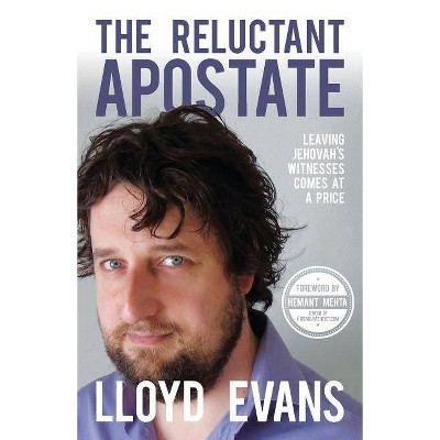 The Reluctant Apostate - by  Lloyd Evans (Paperback)