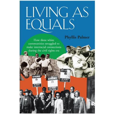 Living as Equals - by  Phyllis Palmer (Paperback)