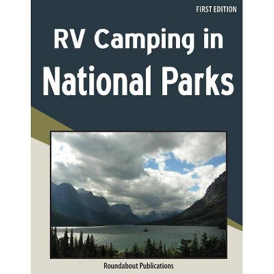 RV Camping in National Parks - by  Roundabout Publications (Paperback)