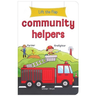Lift the Flap: Community Helpers - by  Wonder House Books (Board Book)