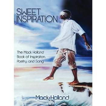 Sweet Inspiration - by  Mack Holland (Hardcover)
