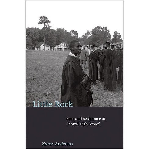 Little Rock - (Politics and Society in Modern America) by  Karen Anderson (Paperback) - image 1 of 1