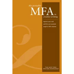 The Portable MFA in Creative Writing - by  New York Writers Workshop (Paperback)