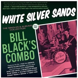 Bill Black's Combo - White Silver Sands: The Singles & Albums Collection 1959-62 (CD) - 1 of 1