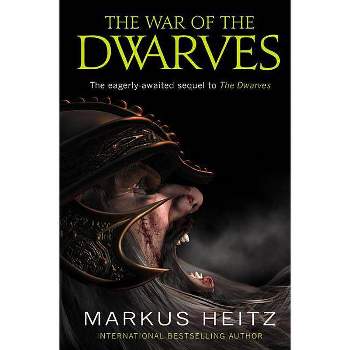 The War of the Dwarves - by  Markus Heitz (Paperback)