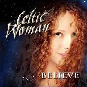 Celtic Woman - Believe (CD)