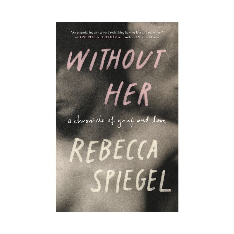 Without Her - by  Rebecca Spiegel (Paperback), 1 of 2