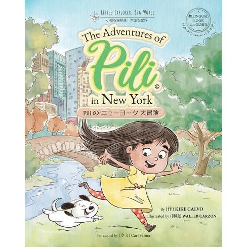 The Adventures Of Pili In New York Dual Language Books For Children Bilingual English Japanese 日本語 Target