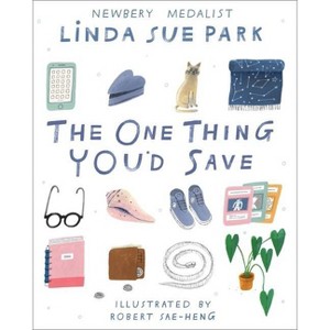 The One Thing You'd Save - by Linda Sue Park - 1 of 1