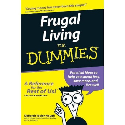 Frugal Living for Dummies - (For Dummies) by  Deborah Taylor-Hough (Paperback)