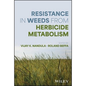 Resistance in Weeds from Herbicide Metabolism - by  Vijay K Nandula & Roland Beffa (Hardcover) - 1 of 1