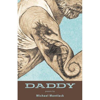 Daddy - by  Michael Montlack (Paperback)