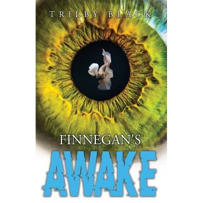 Finnegan's Awake - by  Trilby Black (Paperback)