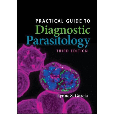 Practical Guide to Diagnostic Parasitology - (ASM Books) 3rd Edition by  Lynne Shore Garcia (Paperback)