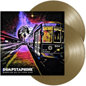 Dumpstaphunk - Where Do We Go From Here () (Vinyl) - 1 of 1