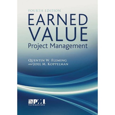 Earned Value Project Management (Fourth Edition) - 4th Edition by  Quentin W Fleming & Joel M Koppelman (Hardcover)