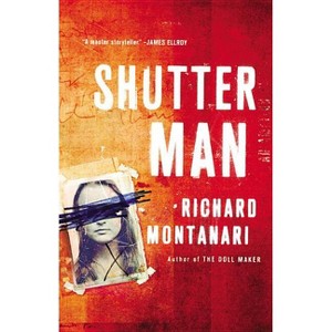 Shutter Man - by  Richard Montanari (Hardcover) - 1 of 1