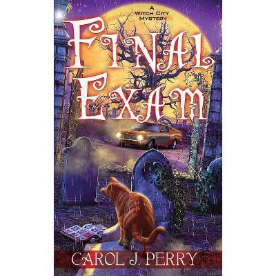 Final Exam - (Witch City Mystery) by  Carol J Perry (Paperback)